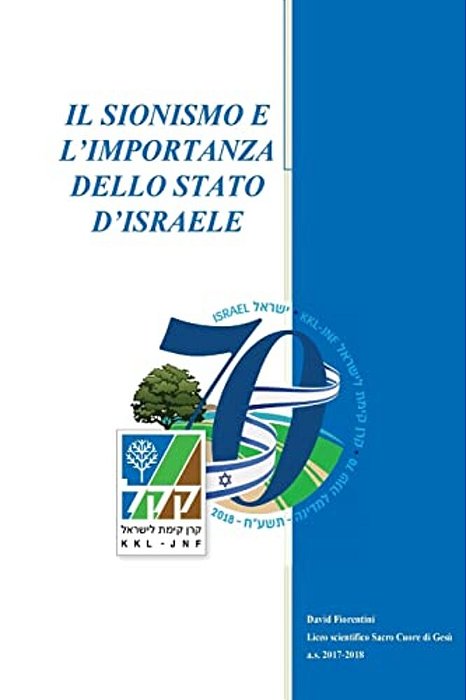 Il Sionismo E L'Importanza Dello Stato D'Israele: Maturita Scientifica 100 E Lode-..
