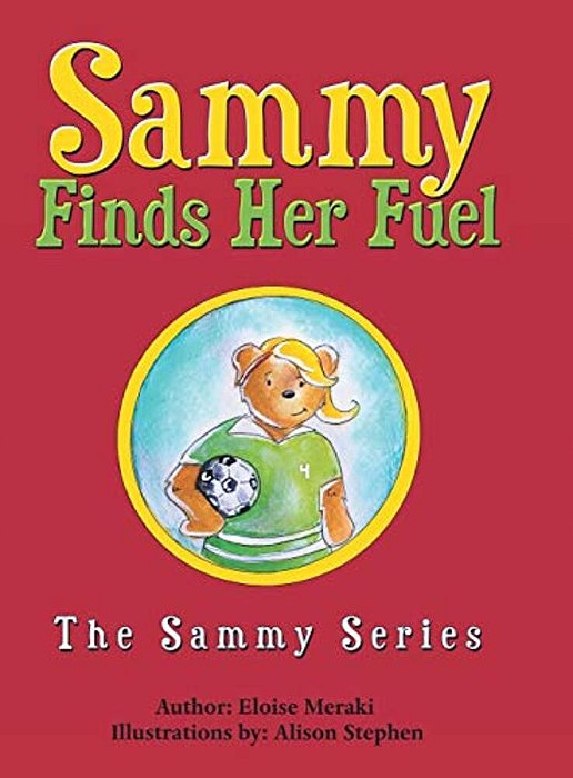 Sammy Finds Her Fuel: The Sammy Series-..