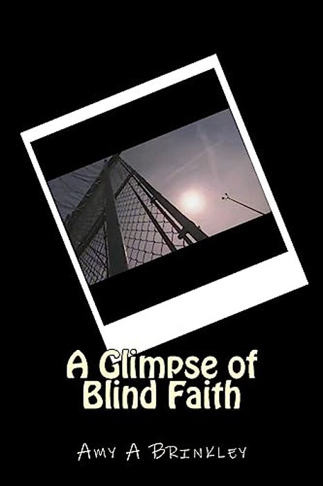 A Glimpse Of Blind Faith: Experience-..