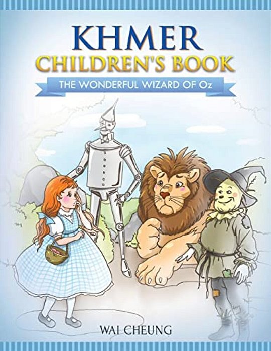 Khmer Children's Book: The Wonderful Wizard Of Oz-..