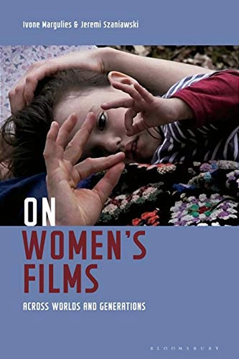 On Women's Films: Across Worlds And Generations-..