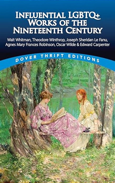 Influential Lgbtq+ Works Of The Nineteenth Century: Walt Whitman, Theodore Winthrop, Joseph Sheridan Le Fanu, Agnes Mary Frances Robinson, Oscar Wilde-..