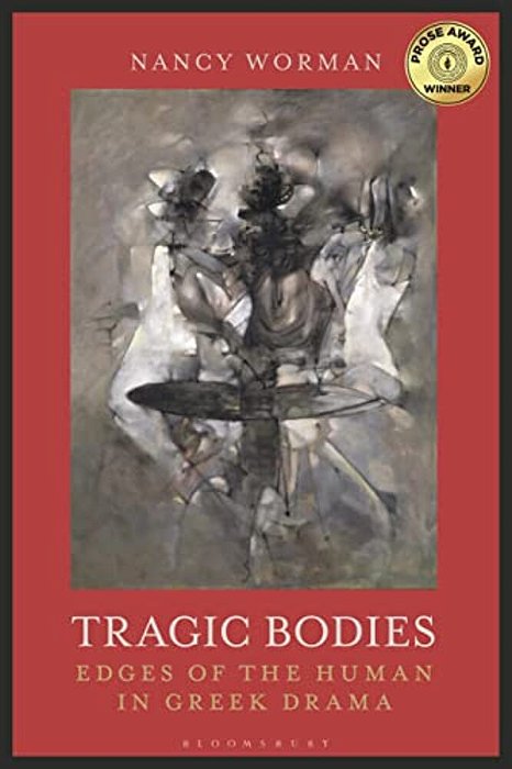 Tragic Bodies: Edges Of The Human In Greek Drama-..