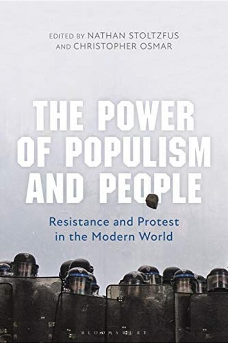 The Power Of Populism And People: Resistance And Protest In The Modern World-..