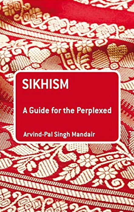 Sikhism: A Guide For The Perplexed-..