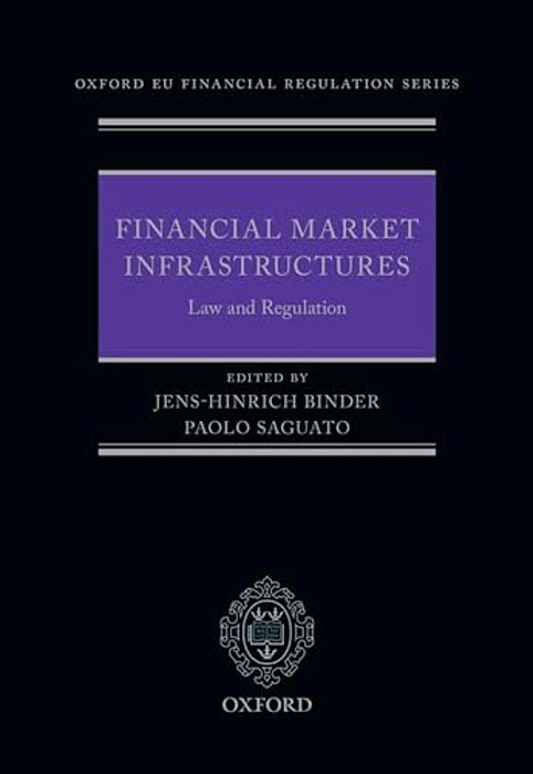 Financial Market Infrastructures: Law And Regulation-..