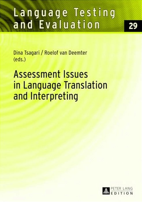 Assessment Issues In Language Translation And Interpreting-..