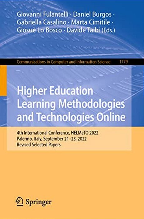 Higher Education Learning Methodologies And Technologies Online: 4Th International Conference, Helmeto 2022, Palermo, Italy, September 21-23, 2022, Re-..