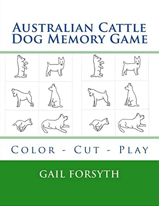 Australian Cattle Dog Memory Game: Color - Cut - Play-..