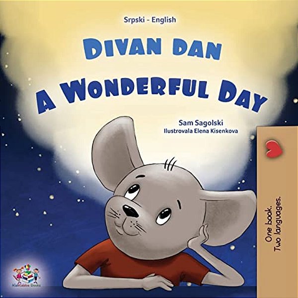 A Wonderful Day (Serbian English Bilingual Children's Book - Latin Alphabet)-..