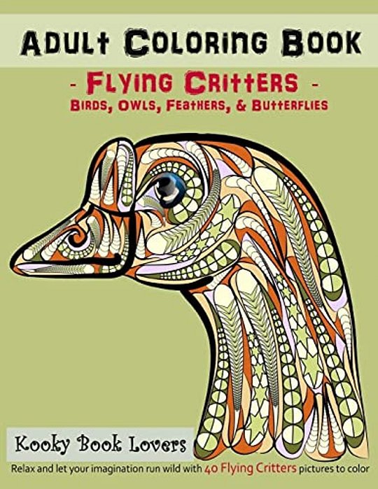 Adult Coloring Book - Flying Critters - Birds, Owls, Feathers & Butterf-..