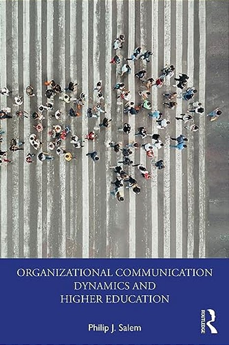 Organizational Communication Dynamics And Higher Education-..