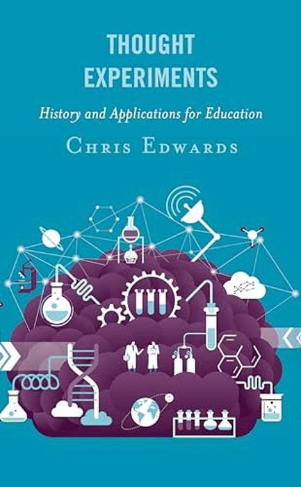 Thought Experiments: History And Applications For Education-..