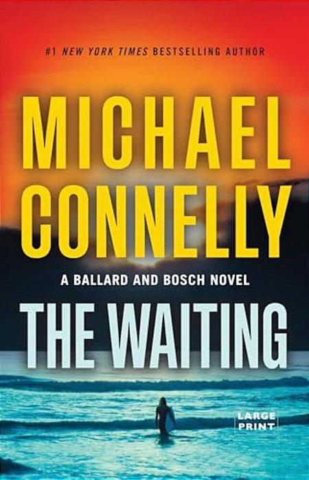 The Waiting: A Ballard And Bosch Novel-..