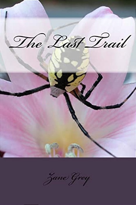 The Last Trail-..