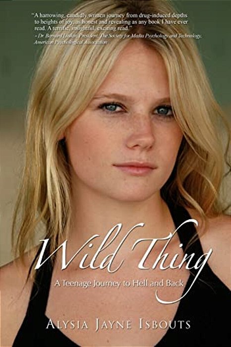 Wild Thing: A Teenage Journey To Hell And Back-..