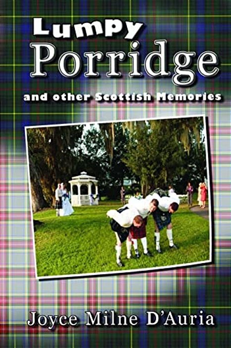 Lumpy Porridge And Other Scottish Memories-..