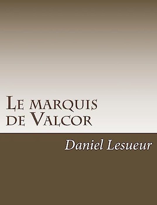 Le Marquis De Valcor-..