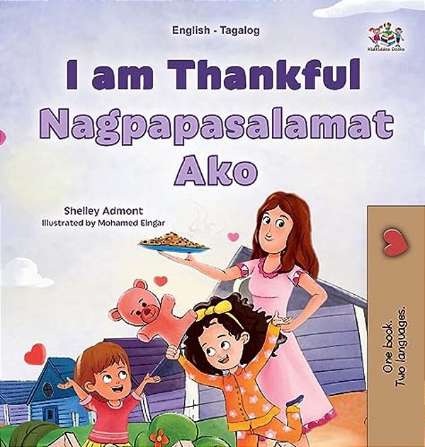 I Am Thankful (English Tagalog Bilingual Children's Book)-..