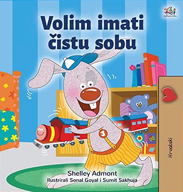 I Love To Keep My Room Clean (Croatian Book For Kids)-..