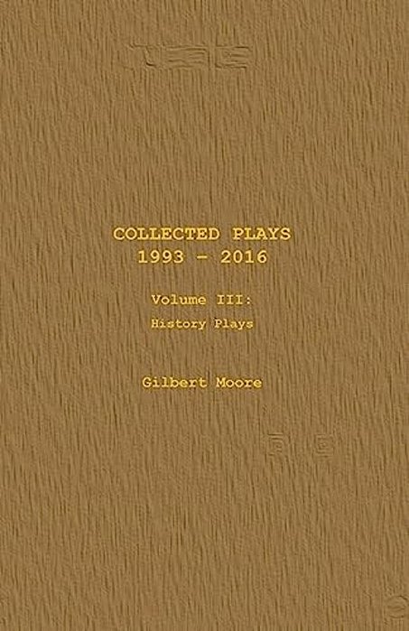 Collected Plays - Volume III: History Plays-..