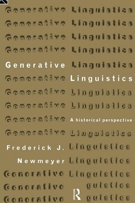 Generative Linguistics: An Historical Perspective-..