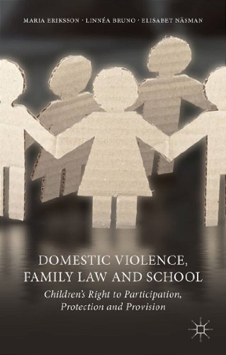 Domestic Violence, Family Law And School: Children's Right To Participation, Protection And Provision-..