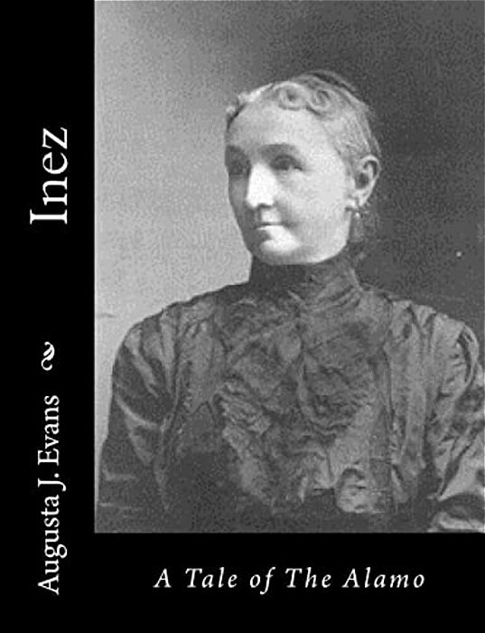 Inez: A Tale Of The Alamo-..