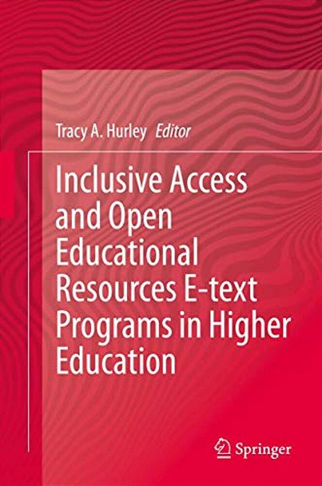Inclusive Access And Open Educational Resources E-Text Programs In Higher Education-..