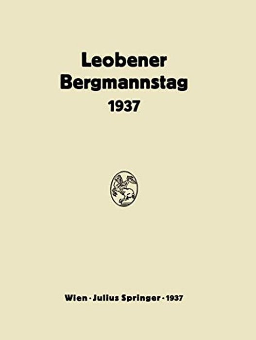 Bericht Über Den Leobener Bergmannstag: 2. Bis 5. September 1937-..