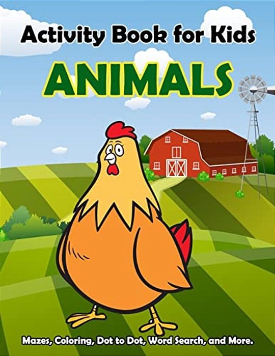 Activity Book For Kids Animals:: Fun Animals Activities For Kids. Coloring Pages, Count The Number, Trace Number, Mazes, Drawing Using Grid And More. -..