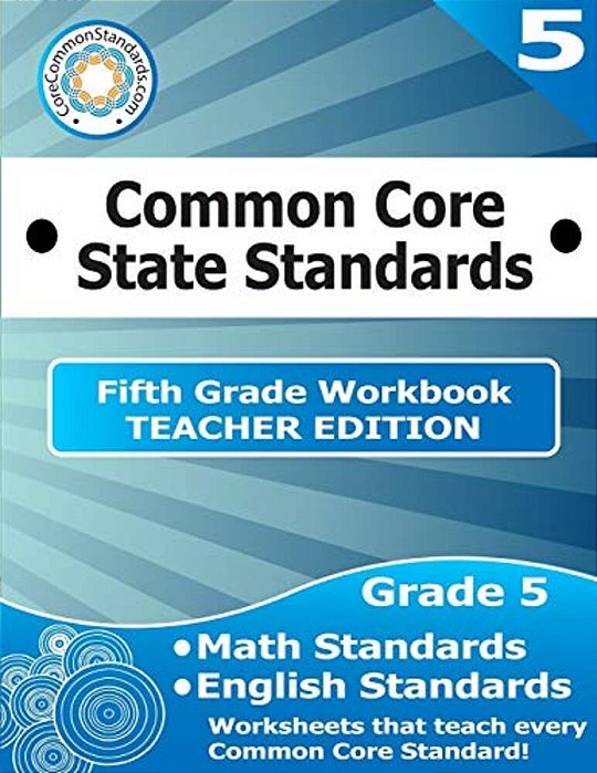 Fifth Grade Common Core Workbook - Teacher Edition-..