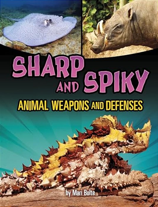 Sharp And Spiky Animal Weapons And Defenses-..