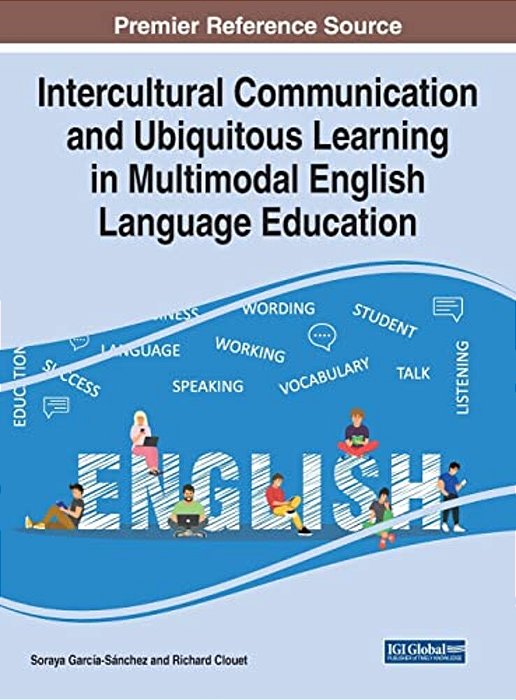 Intercultural Communication And Ubiquitous Learning In Multimodal English Language Education-..