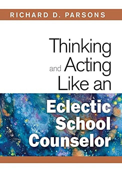 Thinking And Acting Like An Eclectic School Counselor-..