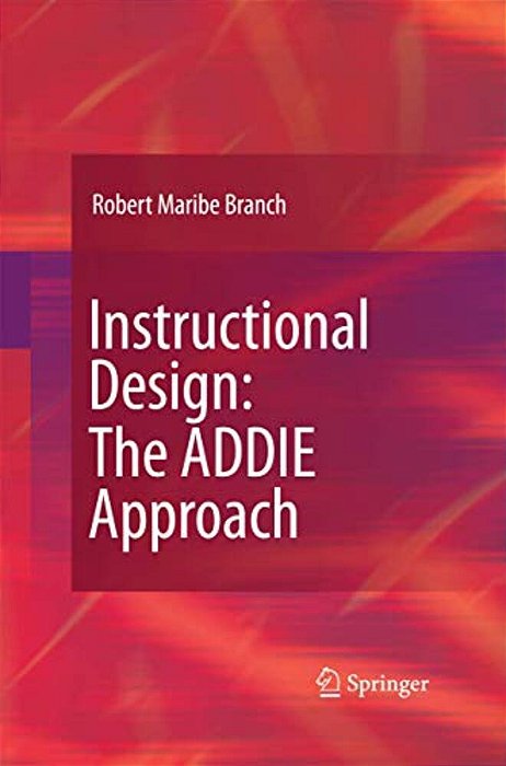 Instructional Design: The Addie Approach-..
