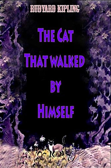 The Cat That Walked By Himself-..