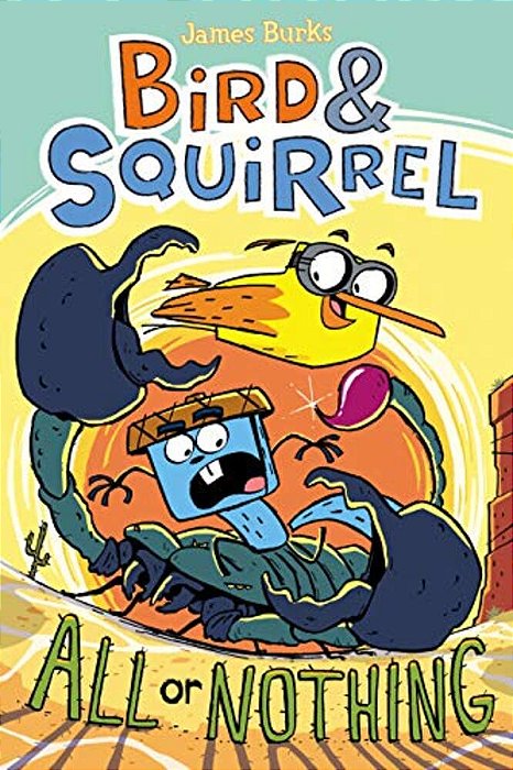 Bird & Squirrel All Or Nothing: A Graphic Novel (Bird & Squirrel #6): Volume 6-..