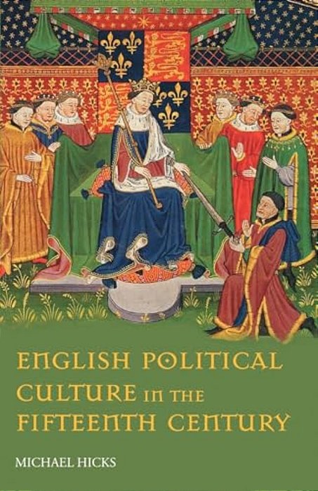 English Political Culture In The Fifteenth Century-..
