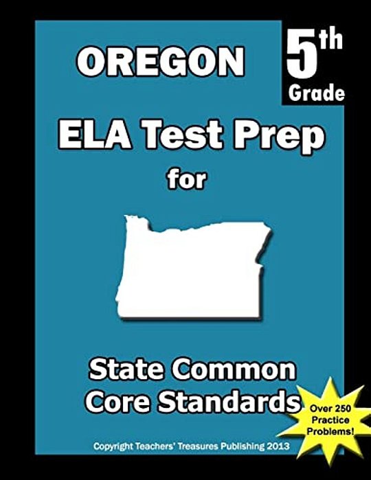 Oregon 5Th Grade Ela Test Prep: Common Core Learning Standards-..