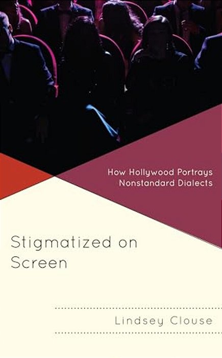Stigmatized On Screen: How Hollywood Portrays Nonstandard Dialects-..