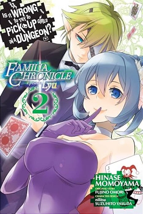 Is It Wrong To Try To Pick Up Girls In A Dungeon? Familia Chronicle Episode Lyu, Vol. 2 (Manga)-..