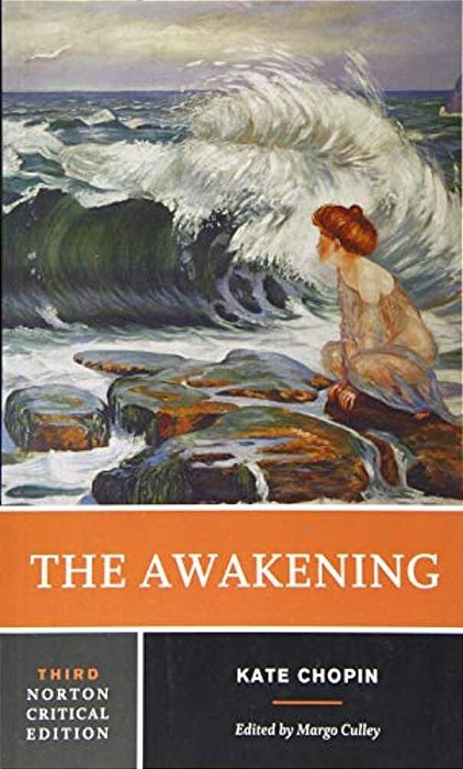 The Awakening: A Norton Critical Edition-..