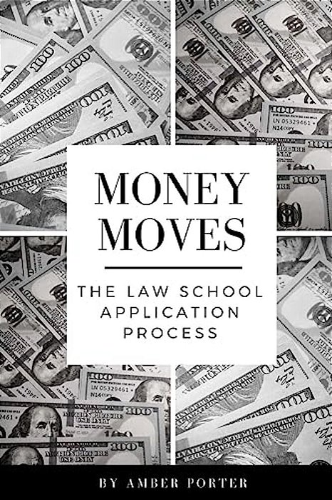 Money Moves: The Law School Application Process-..
