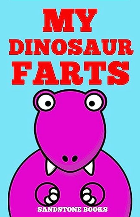 My Dinosaur Farts-..