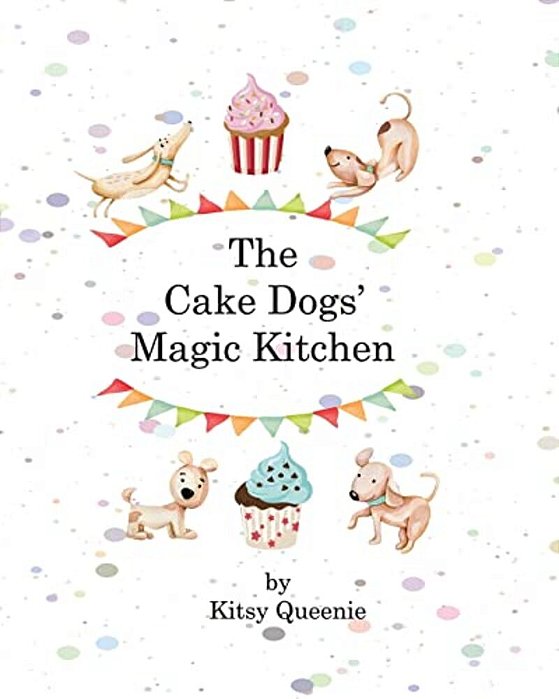 The Cake Dog's Magic Kitchen-..
