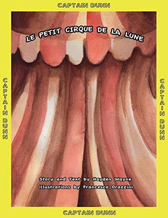 Le Petit Cirque De La Lune: Captain Dunn-..