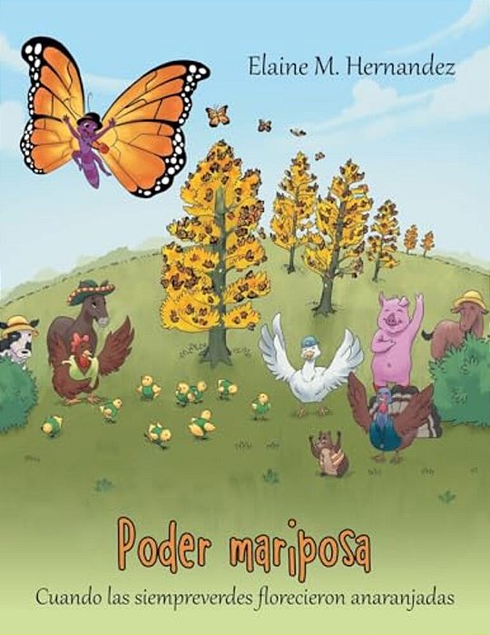 Poder Mariposa: Cuando Las Siempreverdes Florecieron Anaranjadas-..