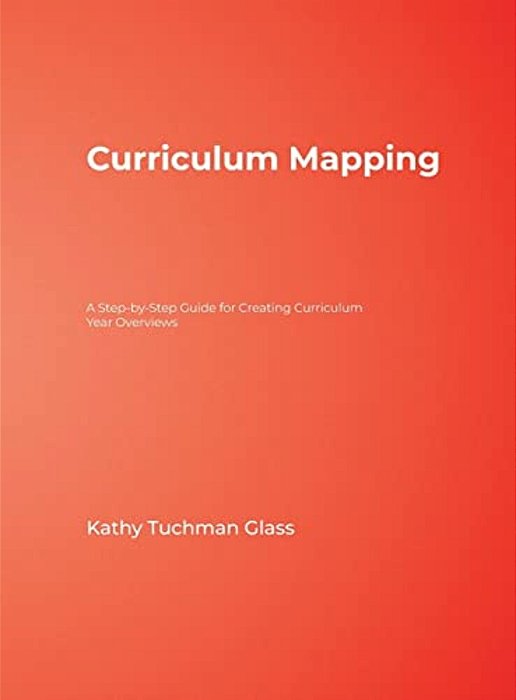 Curriculum Mapping: A Step-By-step Guide For Creating Curriculum Year Overviews-..