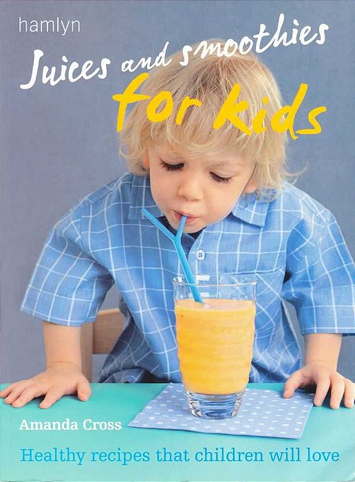 Juices And Smoothies For Kids-..